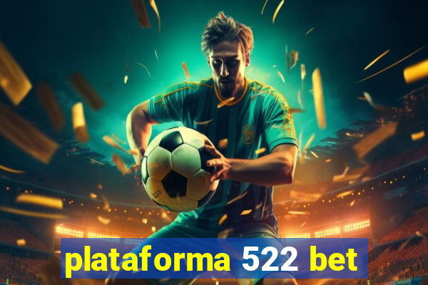 plataforma 522 bet